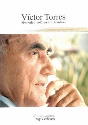 MEMORIES POLITIQUES I FAMILIARS | 9788479351953 | TORRES, VICTOR