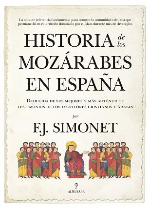 HISTORIA DE LOS MOZáRABES EN ESPAñA | 9788417044114 | SIMONET, FRANCISCO JAVIER