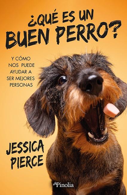 ¿QUÉ ES UN BUEN PERRO? | 9788419878519 | JESSICA PIERCE