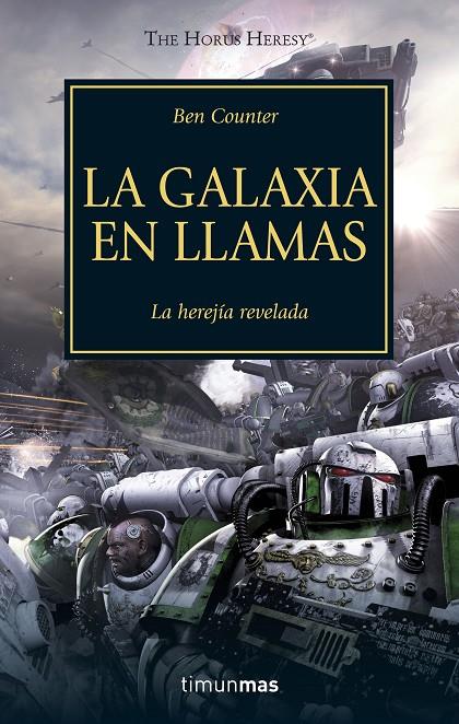 THE HORUS HERESY Nº 03/54 LA GALAXIA EN LLAMAS | 9788445003114 | COUNTER, BEN