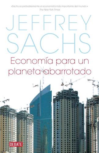 ECONOMIA PARA UN PLANETA ABARROTADO | 9788483067727 | SACHS, JEFFREY