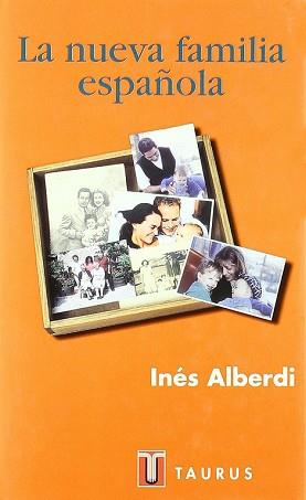 NUEVA FAMILIA ESPAÑOLA, LA | 9788430603497 | ALBERDI, INES