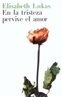 EN LA TRISTEZA PERVIVE EL AMOR | 9788449312120 | LUKAS, E.