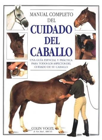 MANUAL COMPLETO DE CUIDADO DEL CABALLO | 9788428210928 | VOGEL, COLIN