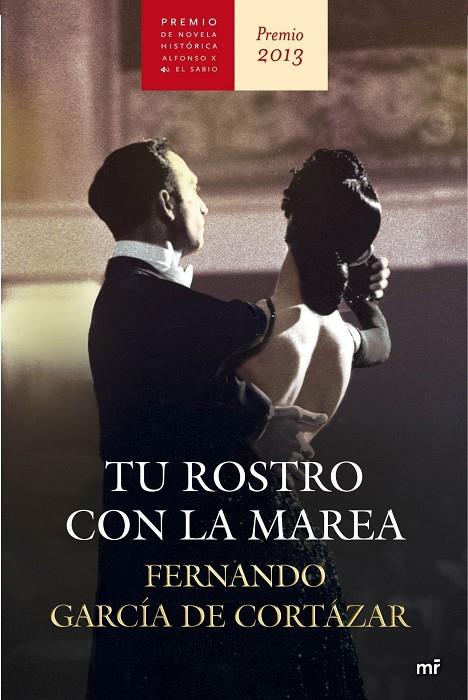 TU ROSTRO CON LA MAREA (PREMIO NOVELA HCA 2013) | 9788427040458 | FERNANDO GARCIA DE CORTAZAR