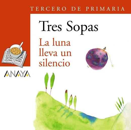 LUNA LLEVA UN SILENCIO" 3º DE PRIMARIA | 9788466764926