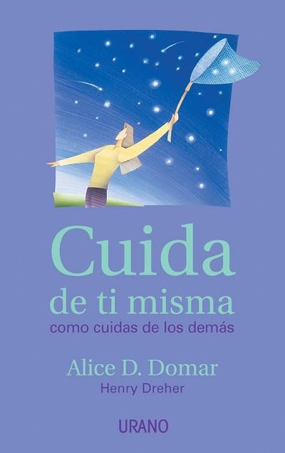 CUIDA DE TI MISMA COMO CUIDAN LOS DEMAS | 9788479535001 | DOMAR, ALICIE