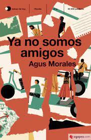 YA NO SOMOS AMIGOS | 9788499989051 | MORALES, AGUS