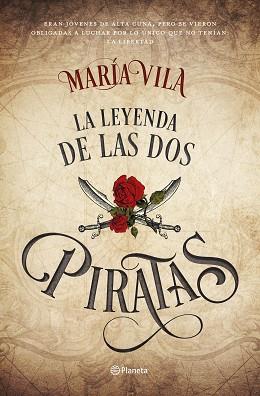 LA LEYENDA DE LAS DOS PIRATAS | 9788408172475 | VILA, MARÍA