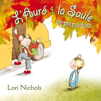 L' AURÓ I LA SAULE SEPARADES | 9788491450139 | NICHOLS, LORI