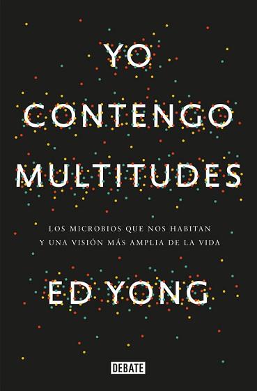 YO CONTENGO MULTITUDES | 9788499927664 | ED YONG