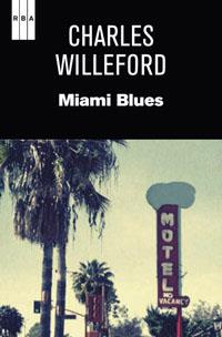 MIAMI BLUES.RBA-RUST | 9788490062050 | WILLEFORD, CHARLES