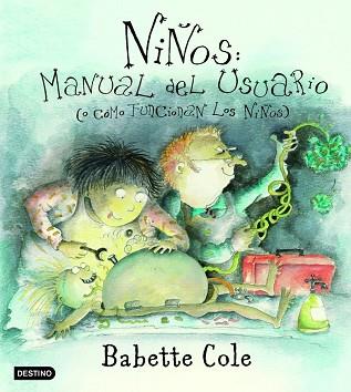 NIÑOS MANUAL DE USUARIOS | 9788408050223 | COLE, BABETTE