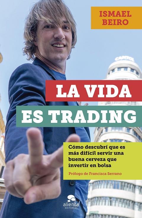 LA VIDA ES TRADING | 9788413440828 | BEIRO PÉREZ, ISMAEL