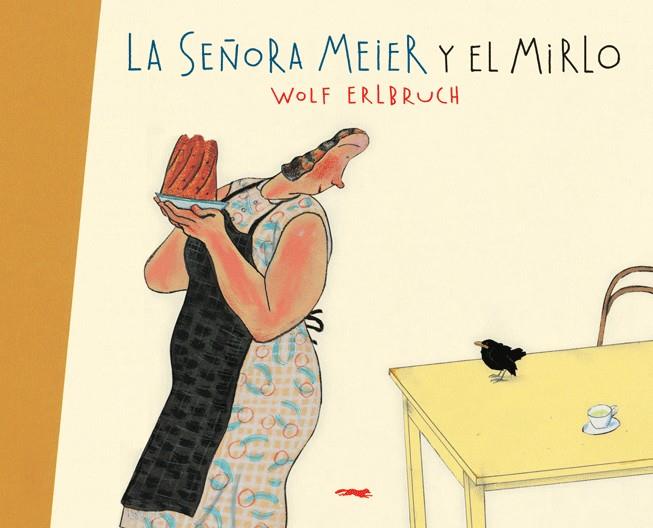 SEÑORA MEIER Y EL MIRLO | 9788496509788 | ERLBRUCH, WOLF