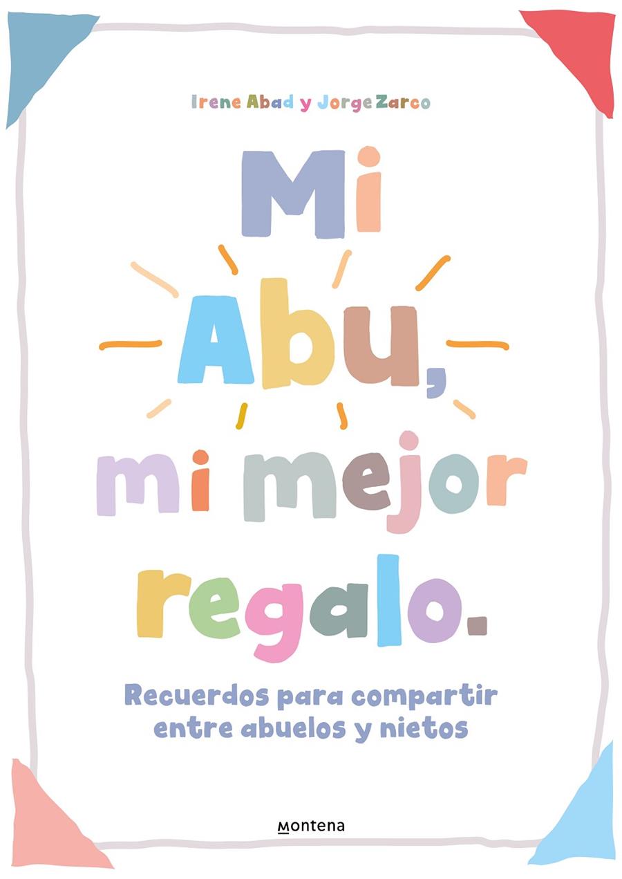 MI ABU, MI MEJOR REGALO | 9788419421821 | ABAD ROS, IRENE / ZARCO VILLAROSA, JORGE