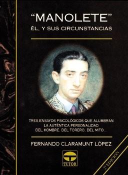 MANOLETE, EL Y SUS CIRCUNSTANCIAS | 9788479021696 | CLARAMUNT LOPEZ, FERNANDO