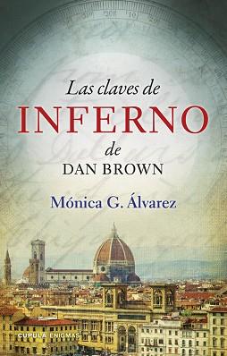 CLAVES DE INFERNO DE DAN BROWN | 9788448011932 | MONICA G. ALVAREZ