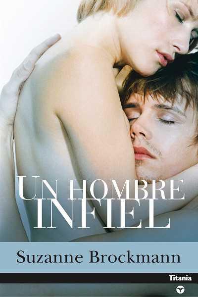 UN HOMBRE INFIEL | 9788496711341 | BROCKMANN,SUZANNE