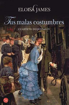 TUS MALAS COSTUMBRES FG | 9788466325998 | JAMES, ELOISA (MARY BLY)