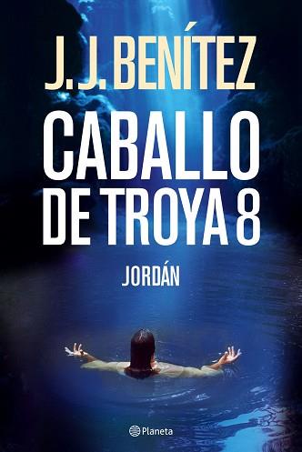 CABALLO DE TROYA 8. JORDAN | 9788408068501 | J.J. BENITEZ