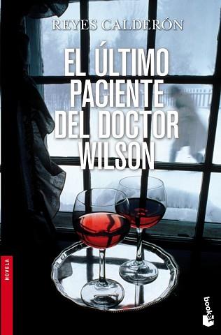 EL ULTIMO PACIENTE DEL DOCTOR WILSON | 9788408003540 | REYES CALDERON