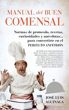 MANUAL DEL BUEN COMENSAL | 9788416002573 | AGUINAGA SÁINZ, JOSÉ LUIS