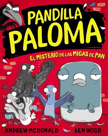 EL MISTERIO DE LAS MIGAS DE PAN (PANDILLA PALOMA 1) | 9788448858568 | MCDONALD, ANDREW / WOOD, BEN