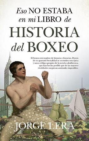 ESO NO ESTABA...HIST. BOXEO | 9788418346507 | LERA, JORGE