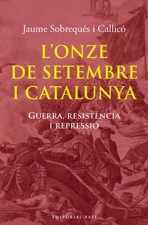 L´ONZE DE SETEMBRE A CATALUNYA | 9788492437979 | SOBRAQUES I CALLIDO