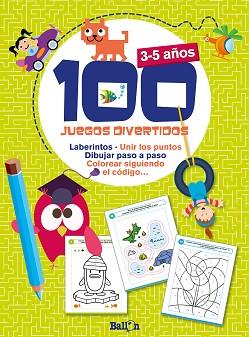 100 JUEGOS DIVERTIDOS - 3-5 AÑOS | 9789463072243 | BALLON