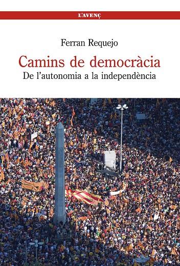 CAMINS DE DEMOCRACIA. DE L'AUTONOMIA A | 9788488839497 | REQUEJO, FERRAN