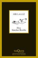 OIR LA LUZ | 9788483830925 | SANCHEZ ROSILLO,ELOY