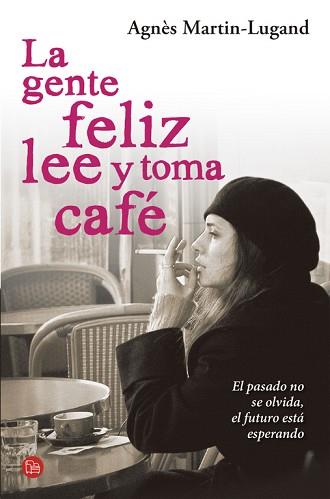 LA GENTE FELIZ LEE Y TOMA CAFÉ | 9788466328616 | MARTIN-LUGAND,AGNES