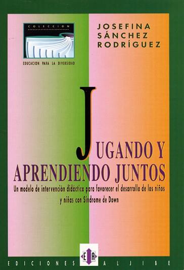 JUGANDO Y APRENDIENDO JUNTOS | 9788487767586 | SANCHEZ RODRIGUEZ