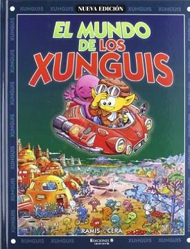 EL MUNDO DE LOS XUNGUIS | 9788440654823 | CERA, JOAQUIN  RAMIS, JUAN CARLOS