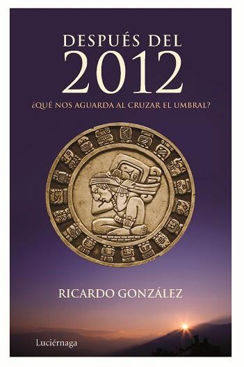 DESPUÉS DEL 2012 | 9788492545261 | RICARDO MARTIN GONZALEZ CORPAN