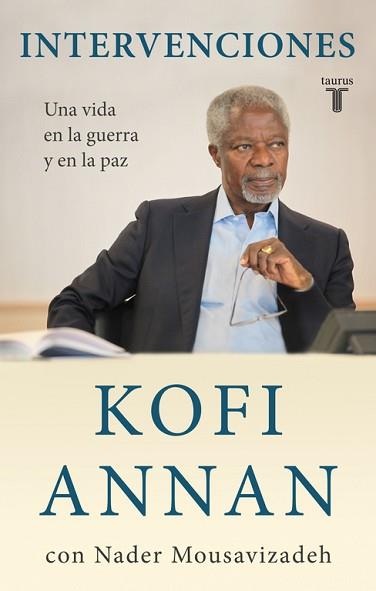 INTERVENCIONES (AUTOBIOGR. DE KOFI ANNAN | 9788430608058 | ANNAN, KOFI A.