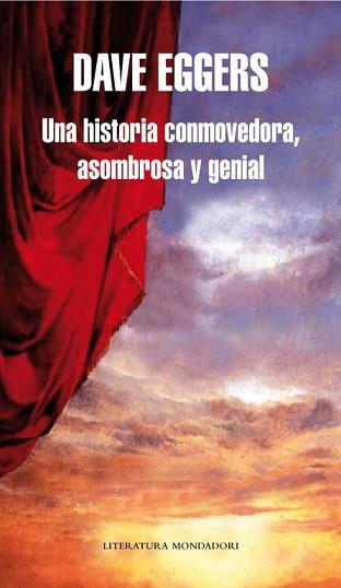 HISTORIA CONMOVEDORA, ASOMBROSA Y GENIAL | 9788439721741 | EGGERS, DAVE