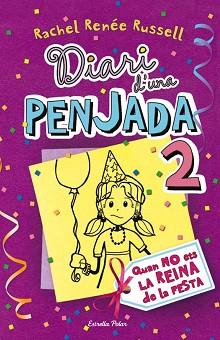 DIARI D'UNA PENJADA 2. TALES FROM A NOT-SO-POPULAR PARTY GIR | 9788499323510 | RENEE RACHEL RUSSELL