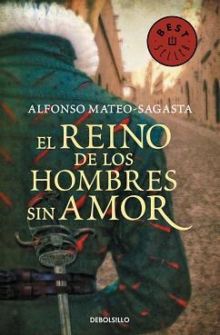 EL REINO DE LOS HOMBRES SIN AMOR (ISIDORO MONTEMAYOR 3) | 9788490625064 | MATEO-SAGASTA,ALFONSO