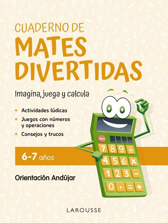 CUADERNO DE MATES DIVERTIDAS 6-7 AÑOS | 9788419436870 | CIUDAD REAL, GINÉS / TORAL, ANTONIA