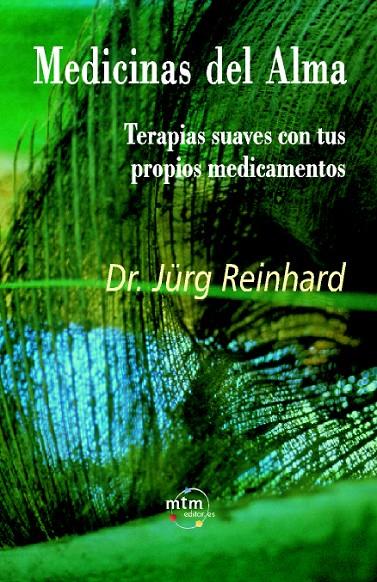 MEDICINAS DEL ALMA | 9788495590015 | REINHARD,DR.JURG