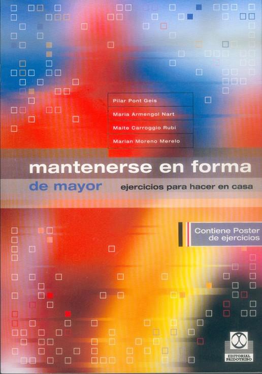 MANTENERSE EN FORMA DE MAYOR | 9788480197090 | AA.VV.