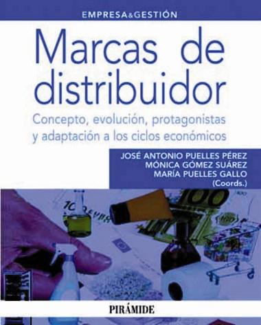 MARCAS DE DISTRIBUIDOR | 9788436824674 | PUELLES, JOSÉ ANTONIO/GÓMEZ SUÁREZ, MÓNICA/PUELLES