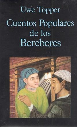 CUENTOS POPULARES DE LOS BEREBERES | 9788478131105 | TOPPER, UWE