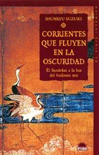 CORRIENTES QUE FLUYEN EN LA OSCURIDAD. | 9788497541022 | SHUNRYU SUZUKI