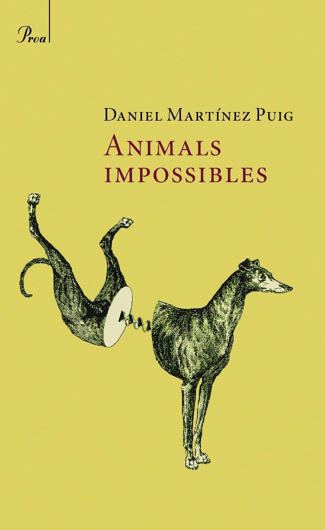 ANIMALS IMPOSSIBLES | 9788482560021 | MARTINEZ, DANIEL