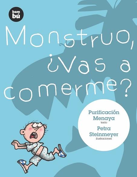 MONSTRUO VAS A COMERME? (PRIMEROS LECTORES, 7) | 9788483430279 | MENAYA, P.