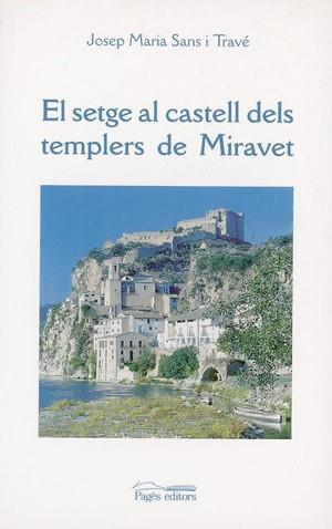 SETGE AL CASTELL DELS TEMPLERS DE MIRAVET, EL | 9788479355289 | SANS I TAVE, JOSEP MARIA